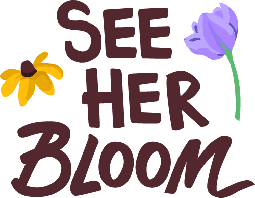 See Her Bloom